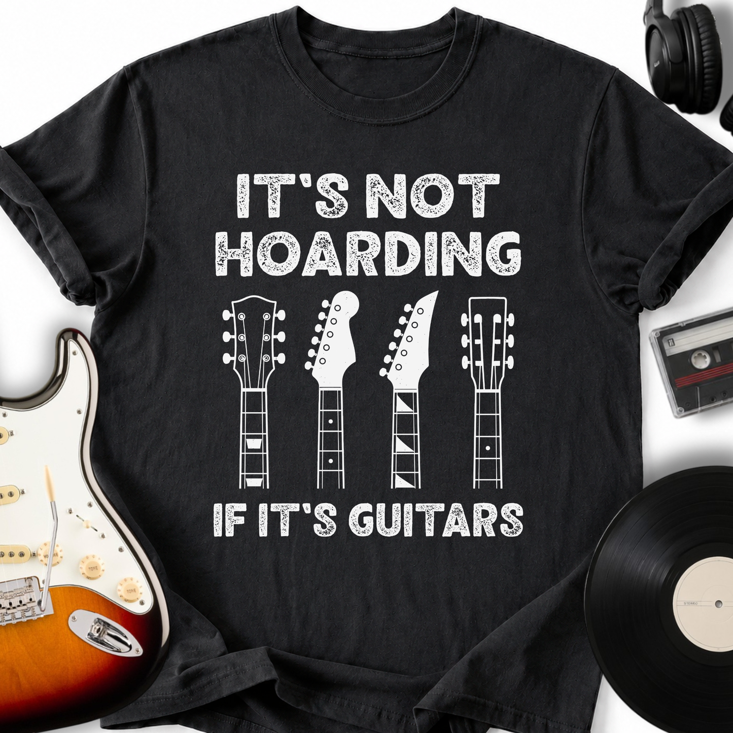 It's Not Hoarding If It's Guitars T-shirt
